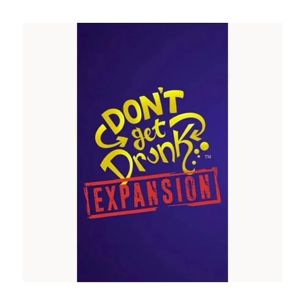 Don’t Get Drunk Expansion